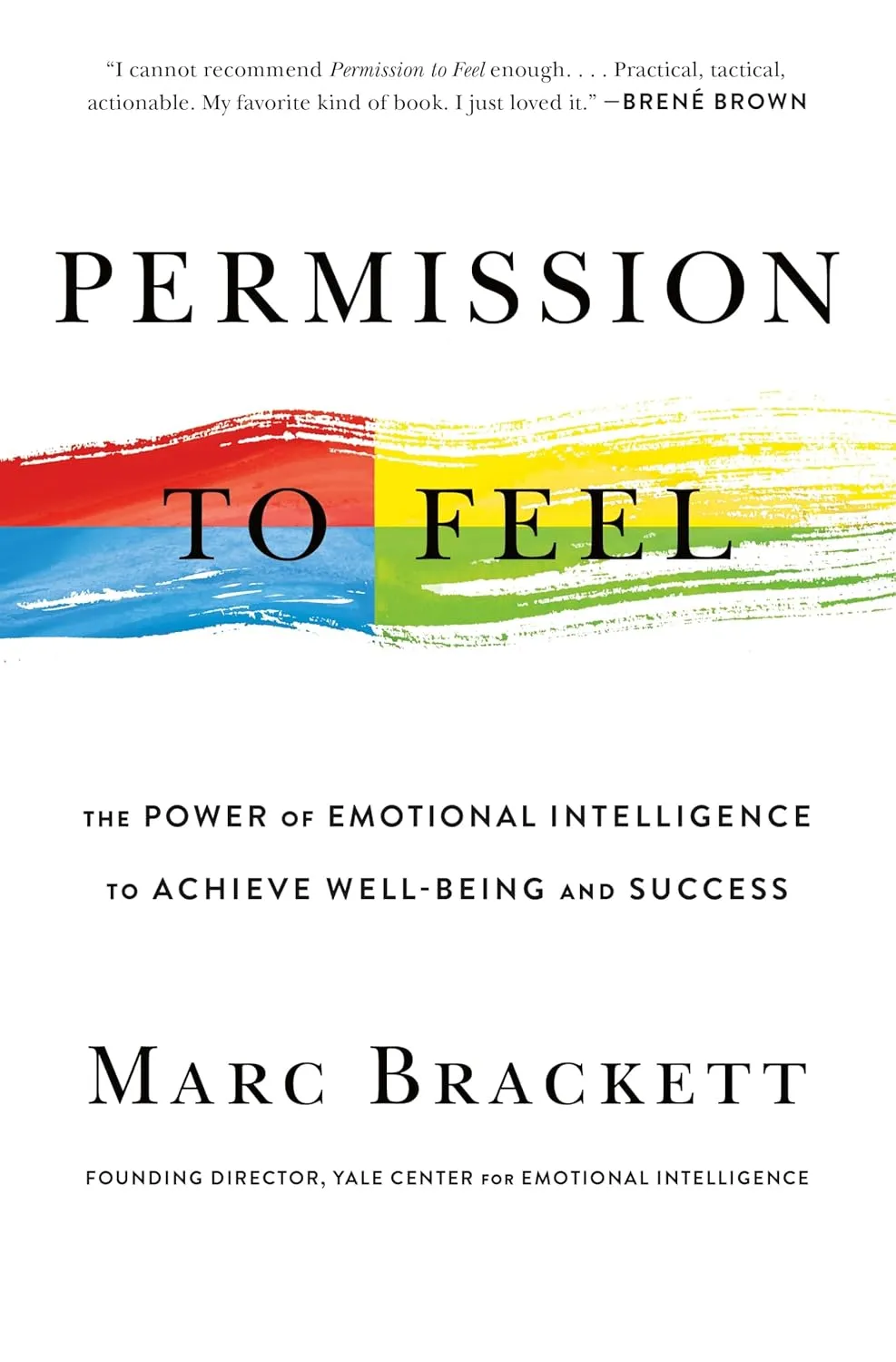 Permission to Feel: Unlocking the Power of Emotions to Help Our Kids, Ourselves, and Our Society Thrive Hardcover  September 3, 2019