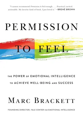 Permission to Feel: Unlocking the Power of Emotions to Help Our Kids, Ourselves, and Our Society Thrive Hardcover  September 3, 2019