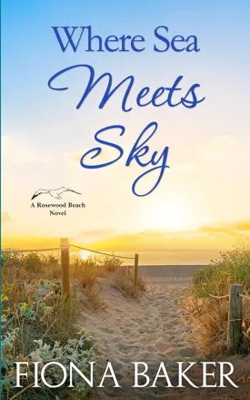 Where Sea Meets Sky (Rosewood Beach) Paperback  May 23, 2025